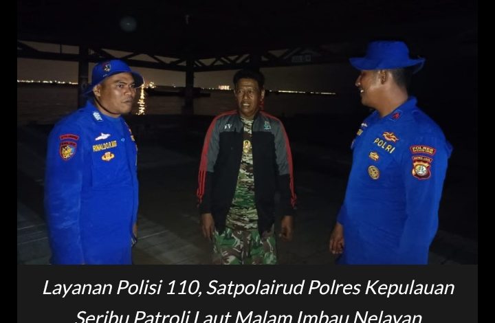 Layanan Polisi 110, Satpolairud Polres Kepulauan Seribu Patroli Laut Pada Malam untuk Antisipasi Adanya Gangguan Kamtibmas