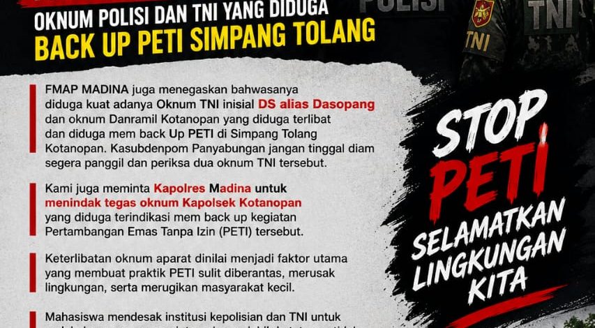 “FMAP MADINA MINTA APH TINDAK TEGAS OKNUM POLISI DAN TNI YANG BACK UP PETI”